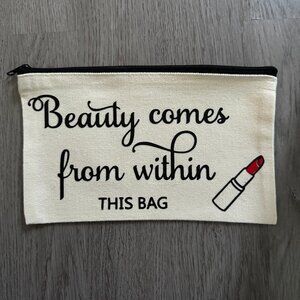 Beauty comes within this bag cosmetic bag